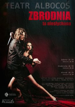 Góra Kalwaria Wydarzenie Spektakl Zbrodnia to niesłychana  - premiera teatru ALBOCOŚ