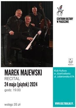 Józefosław Wydarzenie Koncert MAREK MAJEWSKI. RECITAL