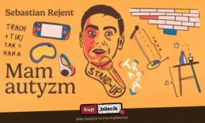 Piaseczno Wydarzenie Stand-up Piaseczno II / Stand-up: Sebastian Rejent - Mam autyzm / 11.12.2024 / g. 19:00