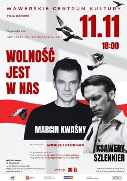 Warszawa Wydarzenie Spektakl "Wolność jest w nas" Spektakl poetycko - muzyczny
