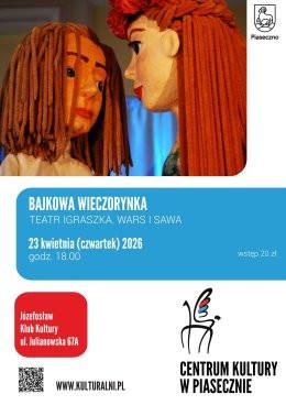 Józefosław Wydarzenie Inne wydarzenie BAJKOWA WIECZORYNKA. TEATR IGRASZKA. WARS I SAWA. KLUB KULTURY W JÓZEFOSŁAWIU