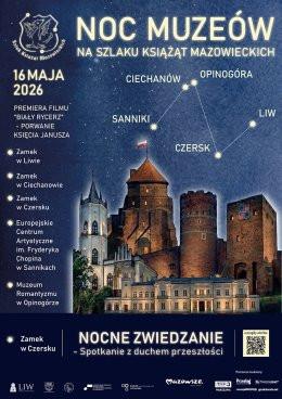 Czersk, woj. mazowieckie Wydarzenie Inne wydarzenie Noc muzeów. NOCNE ZWIEDZANIE - Spotkanie z duchem przeszłości