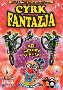 Wydarzenie Inne wydarzenie Cyrk Fantazja