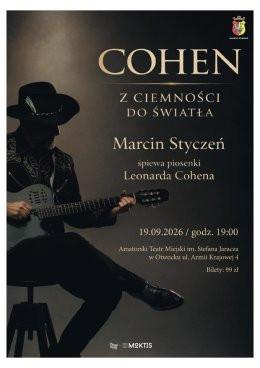 Otwock Wydarzenie Koncert KONCERT MARCINA STYCZNIA - COHEN. Z CIEMNOŚCI DO ŚWIATŁA