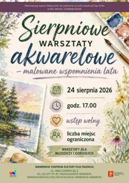 Warszawa Wydarzenie Inne wydarzenie Sierpniowe warsztaty akwarelowe - wspomnienie lata w WCK Falenica