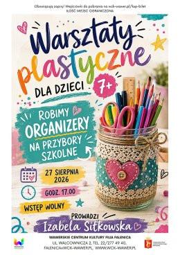Warszawa Wydarzenie Inne wydarzenie Warsztaty plastyczne dla dzieci 7+ "Robimy organizery na przybory szkolne" w WCK Falenica