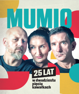 Konstancin-Jeziorna Wydarzenie Spektakl MUMIO - 25 lat w 25 kawałkach