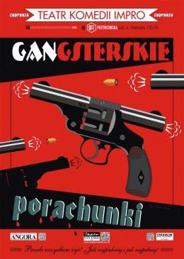 Warszawa Wydarzenie Spektakl "Gangsterskie porachunki" - Teatr Komedii Impro