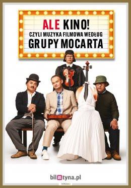 Warszawa Wydarzenie Kabaret Grupa MoCarta - ALE KINO! czyli muzyka filmowa wg Grupy MoCarta