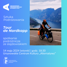 Warszawa Wydarzenie Inne wydarzenie Sztuka Podróżowania - Tour de Nordkapp 2022 | spotkanie podróżnicze ze slajdowiskiem